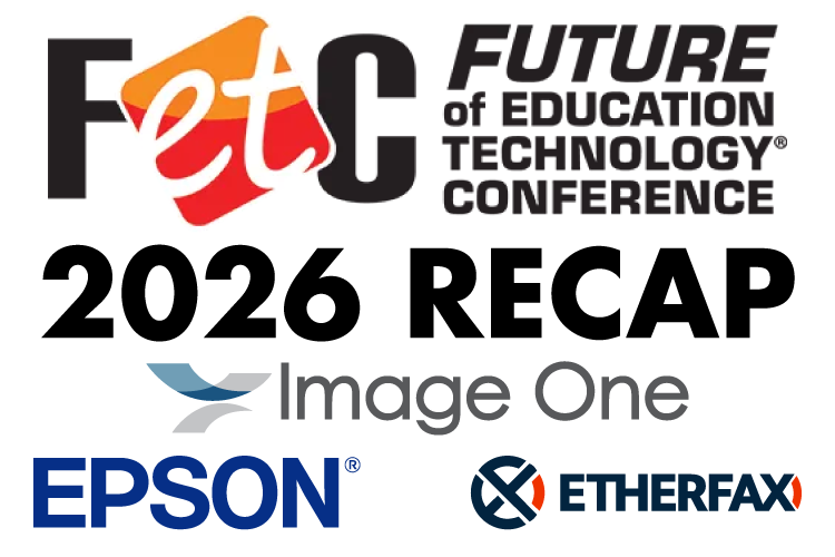 Image One, Epson, and EtherFAX Showcase the Future of K–12 Document Management at FETC 2026